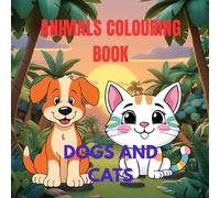 Animals coloring book for kids- Dogs and Cats: Playful Dog & Cat Illustrations for Boys and Girls Ages 3-9