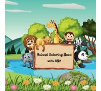 Animals Coloring Book For Kids: Educational Coloring Book With Alphabets and Cute Animals for Children Ages 3-6