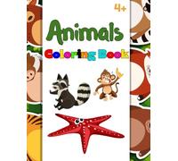 Animals Coloring Book: For Kids Entertainment & Coloring skills,4+ Age ,sized 8.5 x 11 inch.