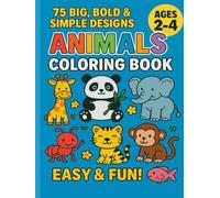 Animals Coloring Book for Toddlers Ages 2-4: Big, Simple & Cute Animal Pictures - Easy Coloring for Preschool Boys & Girls | Bold Lines, Single-Sided ... Little Hands (Toddler’s First Color & Learn)