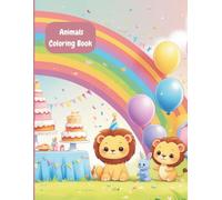 Animals Coloring Book: Fun and Easy Kawaii Coloring Pages for Kids | Cute Cats, Lions, Elephants, and More for Boys & Girls