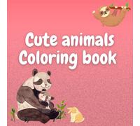 animals Coloring book: Relax, Create and Explorer the animal kingdom