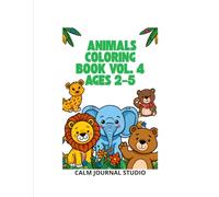 Animals Coloring Book Vol. 4 for Toddlers Ages 2-5: Fun and Easy Animal Coloring Pages for Kids