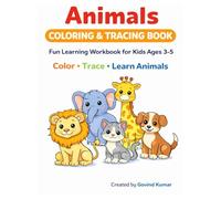 Animals Coloring & Tracing Book: Fun Learning Workbook for Kids Ages 3-5