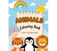 ANIMALS Colouring Book: Creativity for toddlers