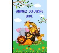 Animals Colouring Book for kids: Fun and Easy Zoo Animal Coloring Pages for Toddlers, Preschoolers, and Kids | Lions, Elephants, Monkeys, Giraffes & More