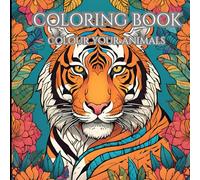 ANIMALS COLOURING BOOK: UNWIND FROM STRESS FOR A WHILE