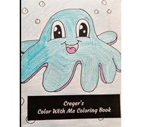 Animals- Creger's Color with Me Coloring Book