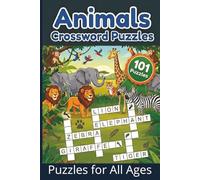 Animals Crossword Puzzles: 101 Large Print Puzzles for All Ages | Wild Mammals, Birds, Marine Life, Dog & Cat Breeds & More | Beginner to Advanced | 6 ... Book | Brain Teasers | Wildlife Activity