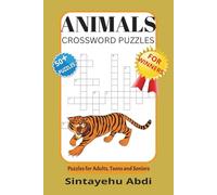 ANIMALS CROSSWORD PUZZLES: 60 Animal-Themed Word Games to Challenge Teens, Adults & Seniors