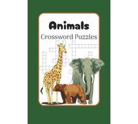 Animals Crossword Puzzles: Crossword puzzles with Easy to Read Print about Animals, Habitat, Behavior and More | 6x9 inches, 120 pages, 50+ puzzles ... Gift for Vacations, Holidays and Free Times