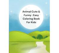 Animals Cute & Funny : Easy Coloring Book For Kids