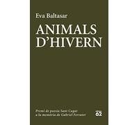 Animals d'hivern: Catorzè premi de poesia Sant Cugat a la memòria de Gabriel Ferrater