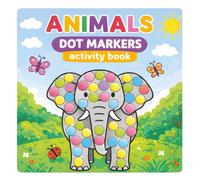 Animals Dot Markers Activity Book: 60 Fun and Easy Animal Dot Marker Pages for Toddlers and Preschool Kids