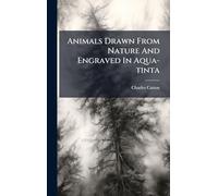 Animals Drawn From Nature And Engraved In Aqua-tinta