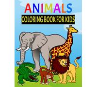 ANIMALS : EASY COLORING BOOK FOR KIDS AND ADULTS