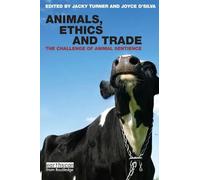 Animals, Ethics and Trade: The Challenge of Animal Sentience