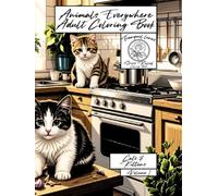 Animals Everywhere Adult Coloring Book: Volume 1 - Cats & Kittens: a Tranquil Lines Stress Relief Coloring Book