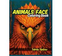 ANIMALS FACE COLORING BOOK: for Adults - Bold Expressions, Majestic Features & Wild Beauty Up Close