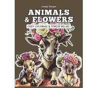Animals & Flowers Coloring Book for Adults: Cozy Coloring & Stress Relief