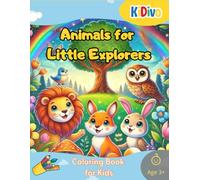 Animals for Little Explorers: 110 pages - Coloring Book for Kids