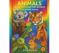 Animals From Around The World: Coloring Book for All Ages