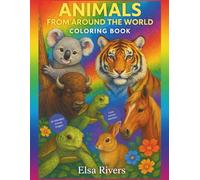 Animals From Around The World: Coloring Book for All Ages
