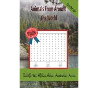 Animals From Around the World: Easy to read, 50 puzzles about animals in the Rain forest, Africa, Asia and more, relaxing and educational for all ages