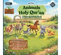 Animals from the Holy Qur'an: A Qur'anic Vocabulary, Activity and Coloring Workbook for kids. (Qur'anic Nature Series)