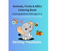 Animals, Fruits & ABCs Coloring Book: Animals, Fruits & ABCs Coloring Book