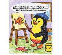 Animals Having Fun: ABC Activity and Coloring Book