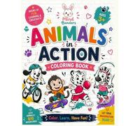 Animals in Action Coloring Book for Kids Ages 3-8: 58 Fun and Easy Cute Animal Coloring Pages with Activities, Sports, and Adventures | Bold and ... and Kids (Mind Benders Coloring Adventures)