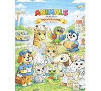 Animals in Action: Professions to Color and Learn.