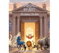 Animals in Art: Famous Animals in Art Coloring Book for Kids Ages 6-12 - From the Lascaux Cave to the Blue Horse - Color the Masterpieces & Discover Their Stories