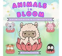 Animals in Bloom: ASL Color by Number (Color by ASL: An ASL Twist on Color by Number)
