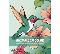 Animals in Color - Easy coloring book for seniors and beginners: Designed for Easy Coloring Fun for Beginners, Seniors, Dementia, Alzheimer’s and Parkinson's Patients