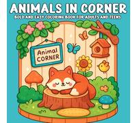 Animals in Corner Bold And Easy Coloring Book for Adults and Teens: Simple and Peaceful Animal Moments in Quiet Corners - Bold Line Coloring Pages for Relaxation and Creative Calm