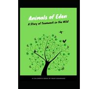 Animals in Eden: A Story of Teamwork in the Wild