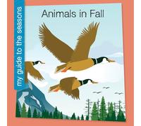 Animals in Fall (My Early Library: My Guide to the Seasons)