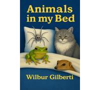 Animals in My Bed (Wilbur Gilberti Collection)