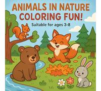 Animals in Nature - Coloring Fun!: A Fun and Easy Animal Coloring Adventure for Kids Ages 3-8