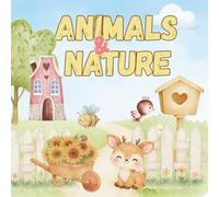 Animals in Nature: Sweet Woodland Creatures, Playful Farm Friends and Happy Bees - Easy Coloring Pages for Boys and Girls
