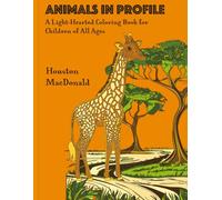 Animals in Profile: A Light-Hearted Coloring Book for Children of All Ages