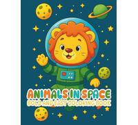 Animals In Space: Bold and Easy Coloring Book