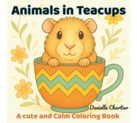 Animals in Teacups: A cute and Calm Coloring Book