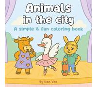 Animals in the City: A simple & fun coloring book