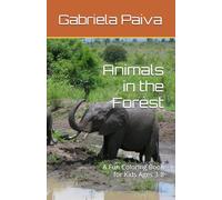 Animals in the Forest: A Fun Coloring Book for Kids Ages 3-8