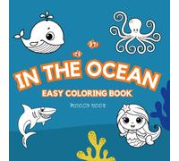 Animals In The Ocean: Coloring Book For Kids, Teen, Adults. Easy and Simple Designs