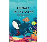 Animals in the Ocean (THIS SERIES IS ALL ABOUT ANIMALS THAT LIVE IN DIFFERENT PARTS OF THE WORLD)