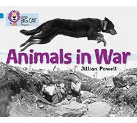 Animals in War: Band 04 Blue/Band 17 Diamond (Collins Big Cat Progress)